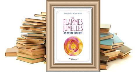 les flammes jumelles: en route vers soi